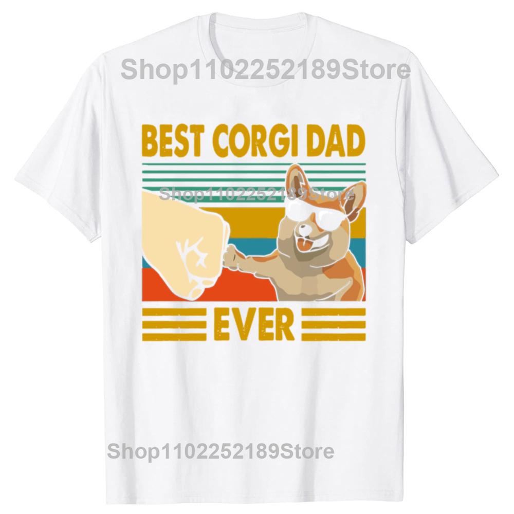 Men's T-Shirts Best Corgi Dad Ever Funny Corgi Owner Cool Cotton Tee Shirt Dog Animal Tshirt Round Collar Clothing Gift Idea