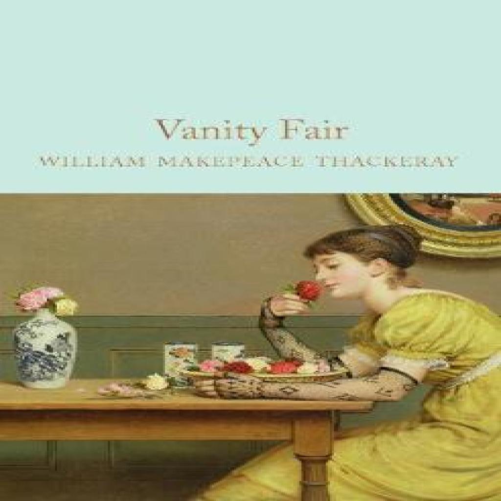 Vanity Fair by William Makepeace Thackeray Hardback Book 9781509844395