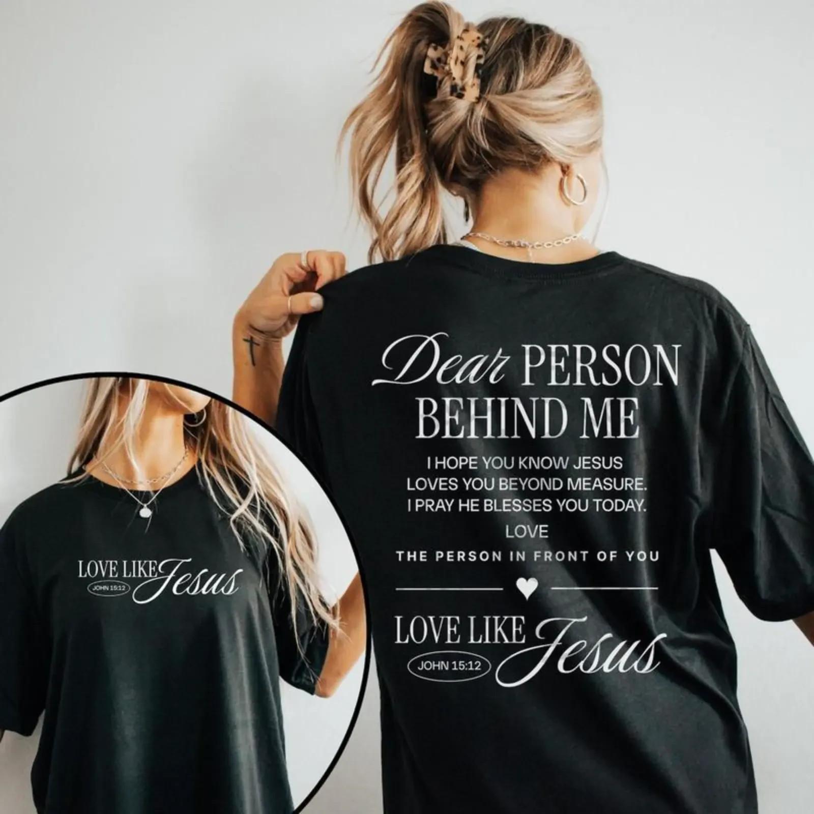 Dear person behind me shirt Love like Jesus shirt Religious gift Mental health S