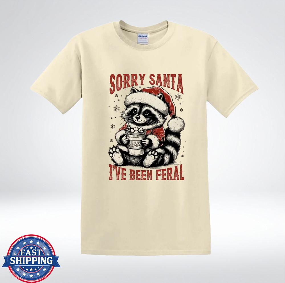 Sorry Santa I’ve Been Feral Funny Christmas Raccoon Graphic T-Shirt M