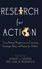 The Research for Action : Cross-national Perspectives On Connecting Knowledge, Policy, and Practice for Children Book