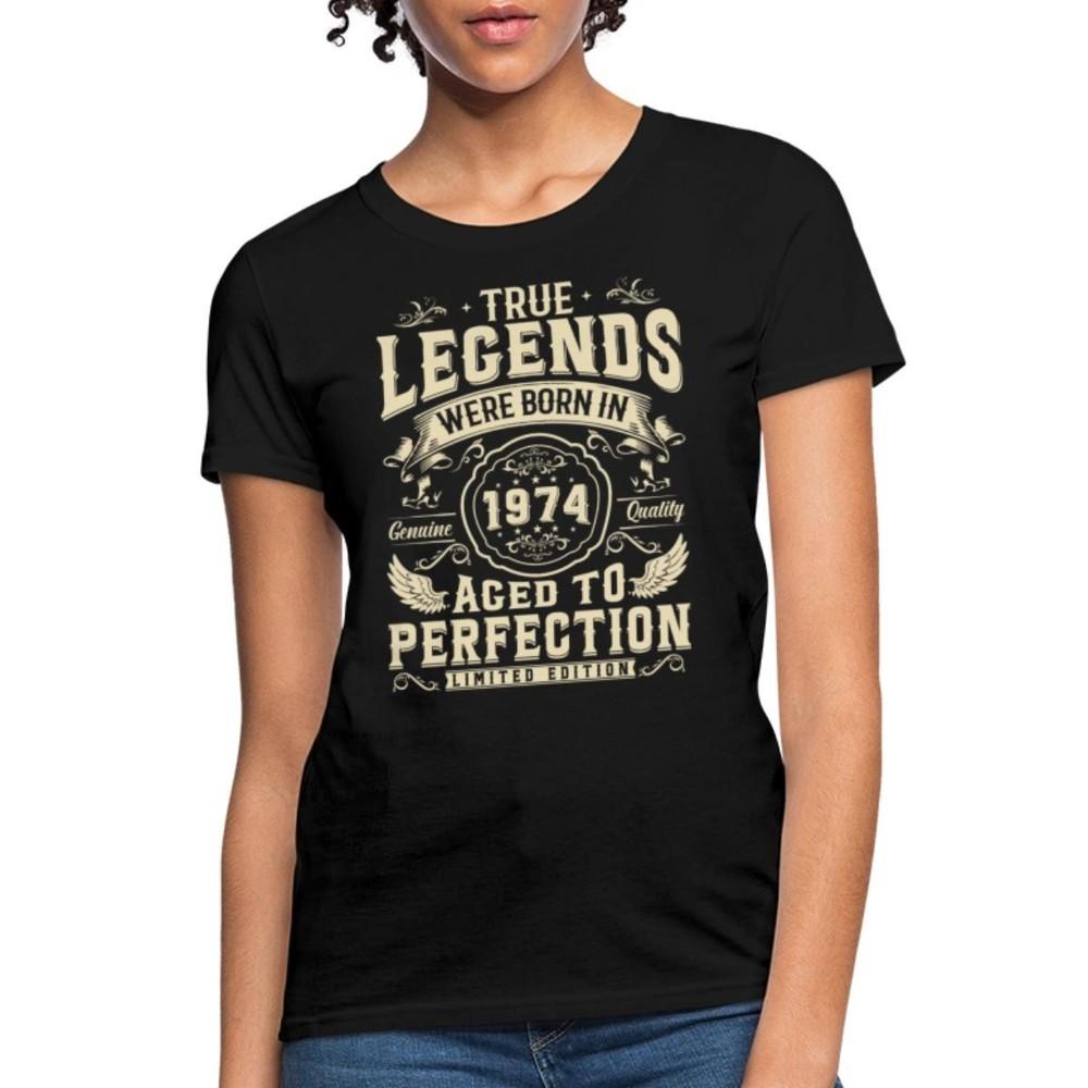 50th Birthday Gift True Legends Born In 1974 Women s T-Shirt Unisex T-Shirt S