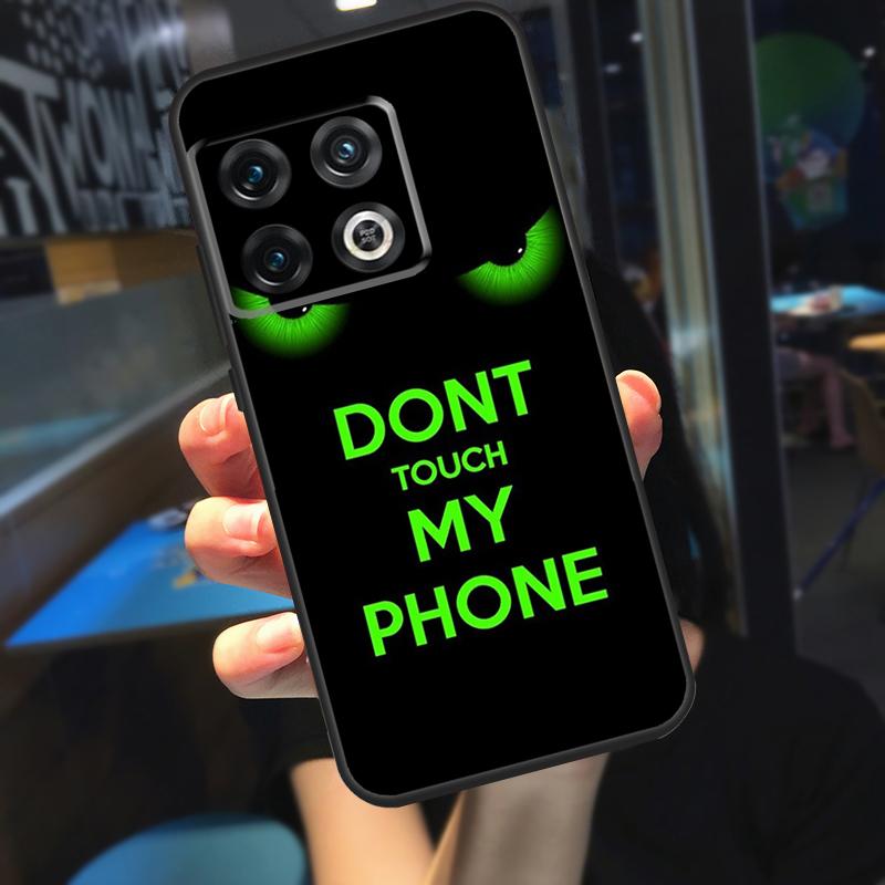Don't Touch My Phone Case For OnePlus Nord 2 2T CE N10 N20 N300 OnePlus 9 Pro 10 Pro 8T 9R 9RT 10T Ace Cover