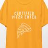 Certified Pizza Eater Graphic Tee, Foodie Humor Shirt