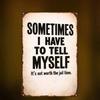 Retro Metal Sign Not Worth the Jail Time – 2D Flat Decor, Pre-Drilled Holes, Tin Wall Art