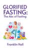 The Glorified Fasting Book