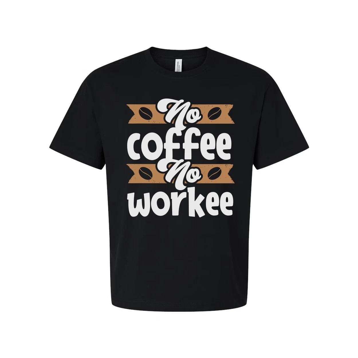 No Coffee No Workee Graphic Tee For Unisex Adults With Coffee Bean Banner Design XL
