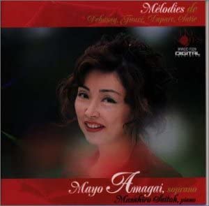 

CD MAYO AMAGAI Isfahans Rose French Songbook WWCC7329 2013 Japan ObiClassical Used