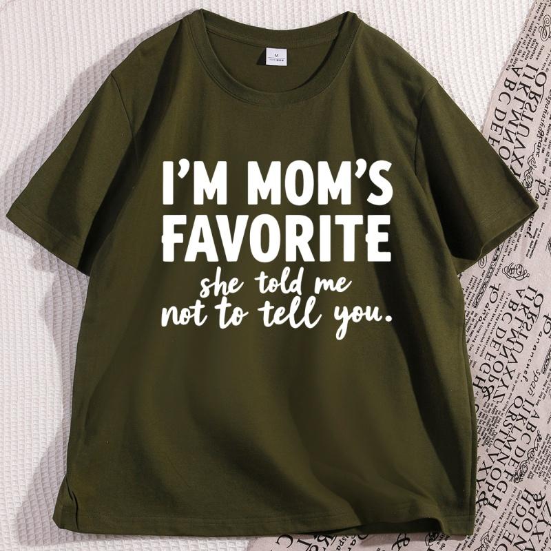 Funny Im Moms Favorite TShirt Cotton Unisex Tee Causal Loose Short Sleeve Tshirt Round Neck Letter Printed T Shirt Basic Tee