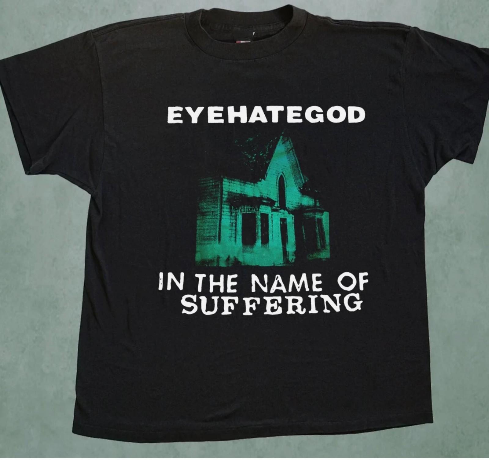 EYEHATEGOD Band In The Name Of Suffering T Shirt Full Size S-5XL XXL