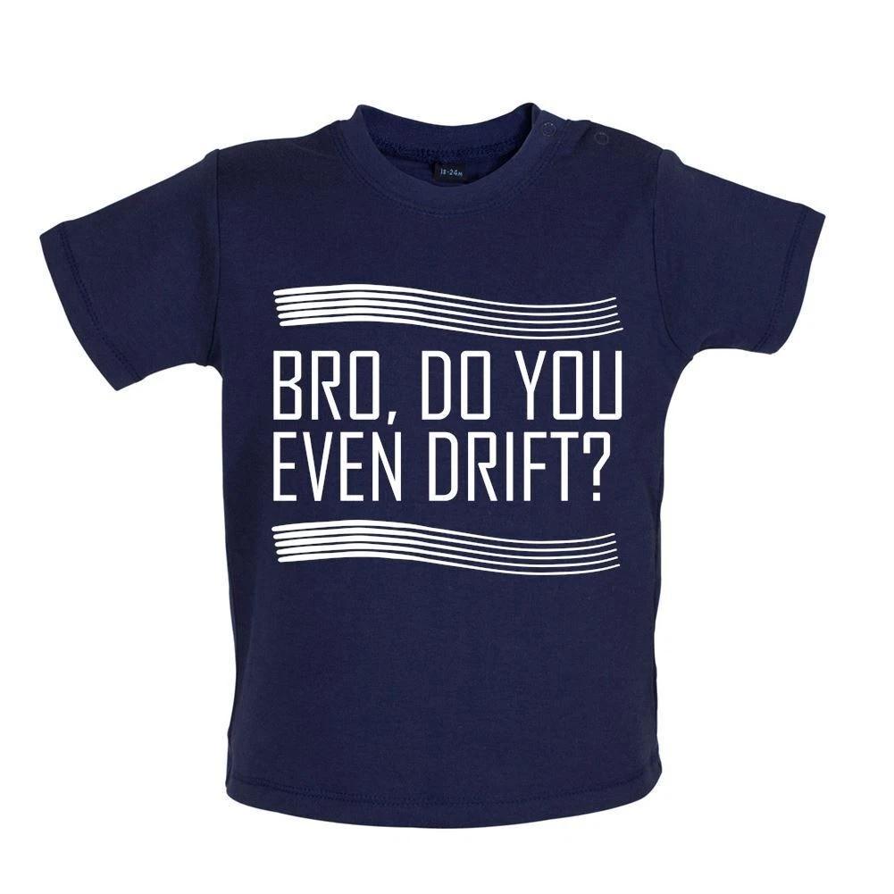 

Bro, Do You Even Drift - Baby Kids Boys Girls Unisex T-Shirt / Babygrow - Drifting Racing Car Cars 100