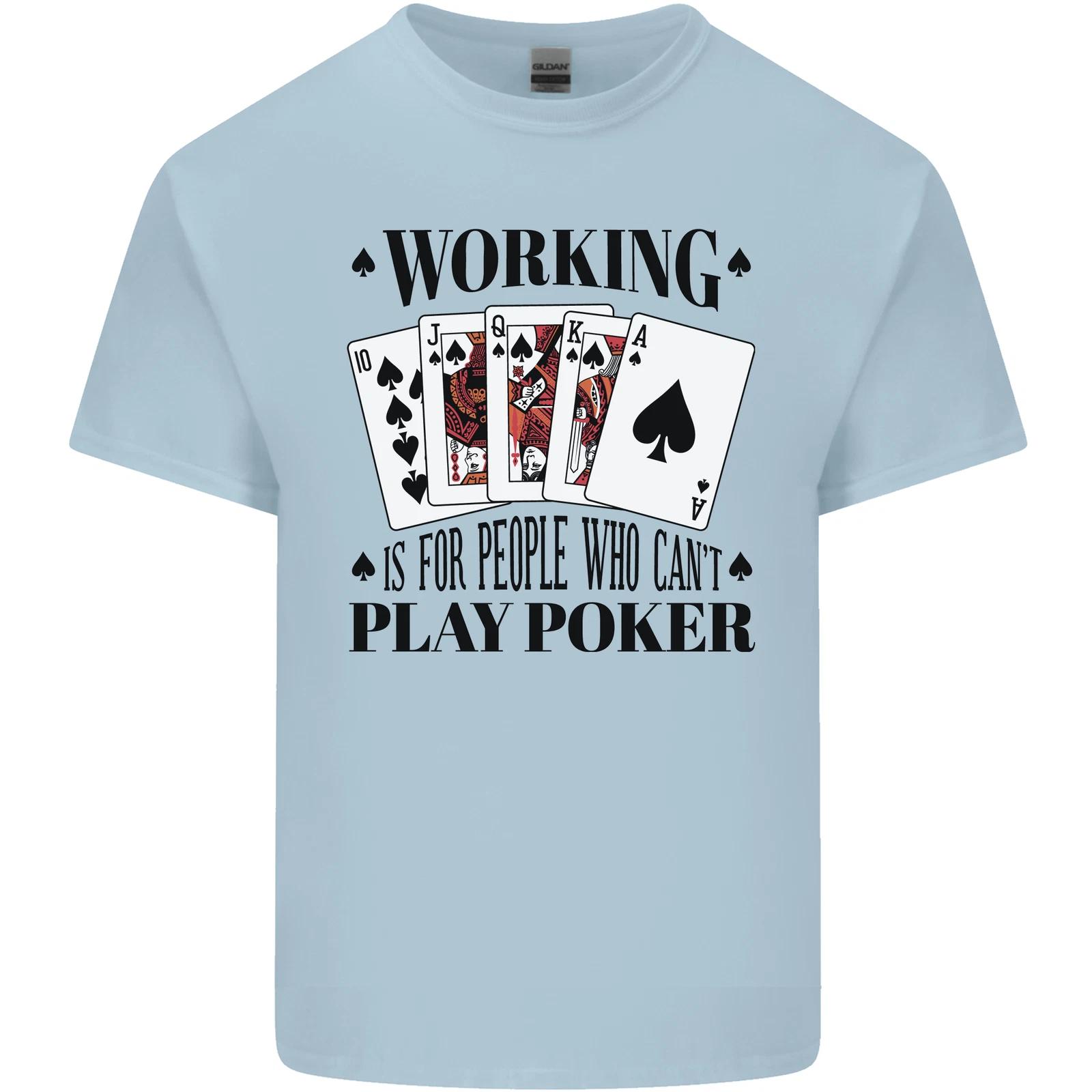 

Working is for People Who Can t Play Poker Kids T-Shirt Childrens XL