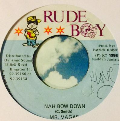 7inch Record MR. VEGAS - Nah Bow Down NONE Rude Boy 1998 Jamaica Reggae, Ska & Dub Used