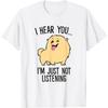 Pomeranian Dog I Hear You I'm Just Not Listening Pomeranian T-Shirt for Men Women Girls Kids