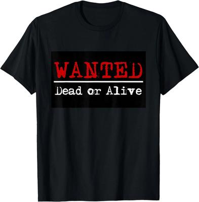 Wanted T-shirt - Wanted Dead or Alive T-Shirt