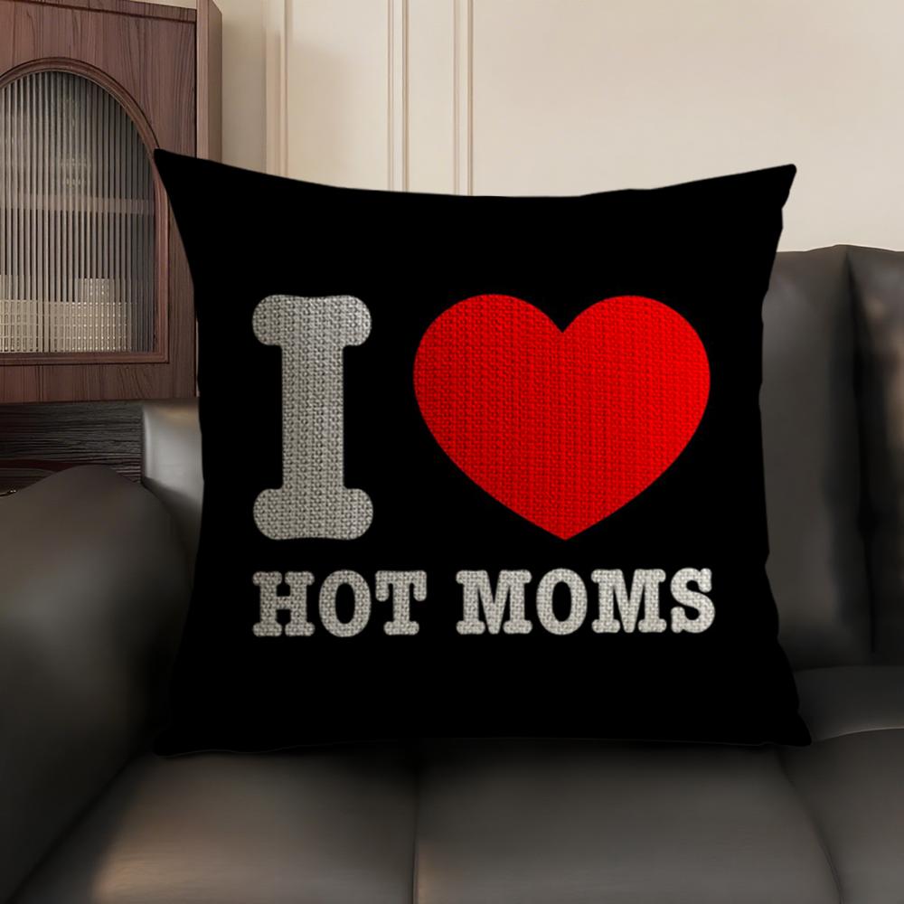 I Love Hot Mom Cushion Cover Natural Linen Organic Fabric DoubleSided Printing Sofa Home Decor Breathable Environmentally