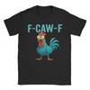 F-Caw-F Funny Chicken FCAWF Bird Funny Meme Graphic Print T Shirts for Men Women  Pure Cotton  Tee Shirt Clothes
