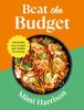 The Beat the Budget : Affordable Easy Recipes and Simple Meal Prep. ??1.25 Per Portion Book