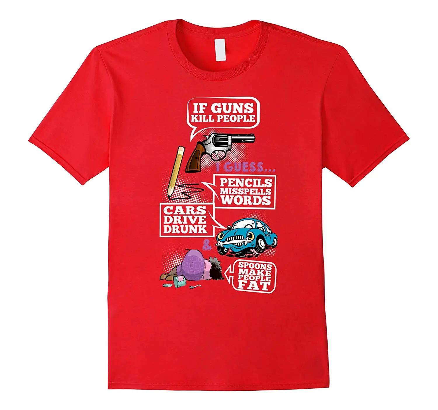 If Guns Kill People Funny Illustration 2nd Amendment TShirt 100 Cotton ONeck Short Sleeve Casual Mens Tshirt Size S3XL S
