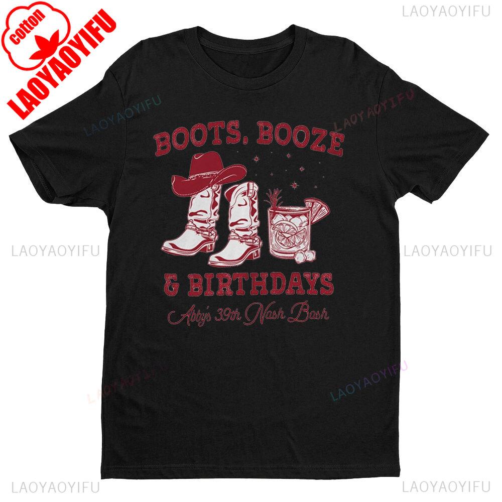 Happy Birthday Boots Booze Nashville Since Cowboys Cowgirls TShirt Western Style Men Women Fashion Crewneck Cotton Tee Tops