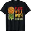 Plays Well With Others Upside Down Pineapple T-Shirt