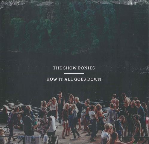 

LP Record SHOW PONIES - How It All Goes Down 040232494390 Free Man Record US Folk