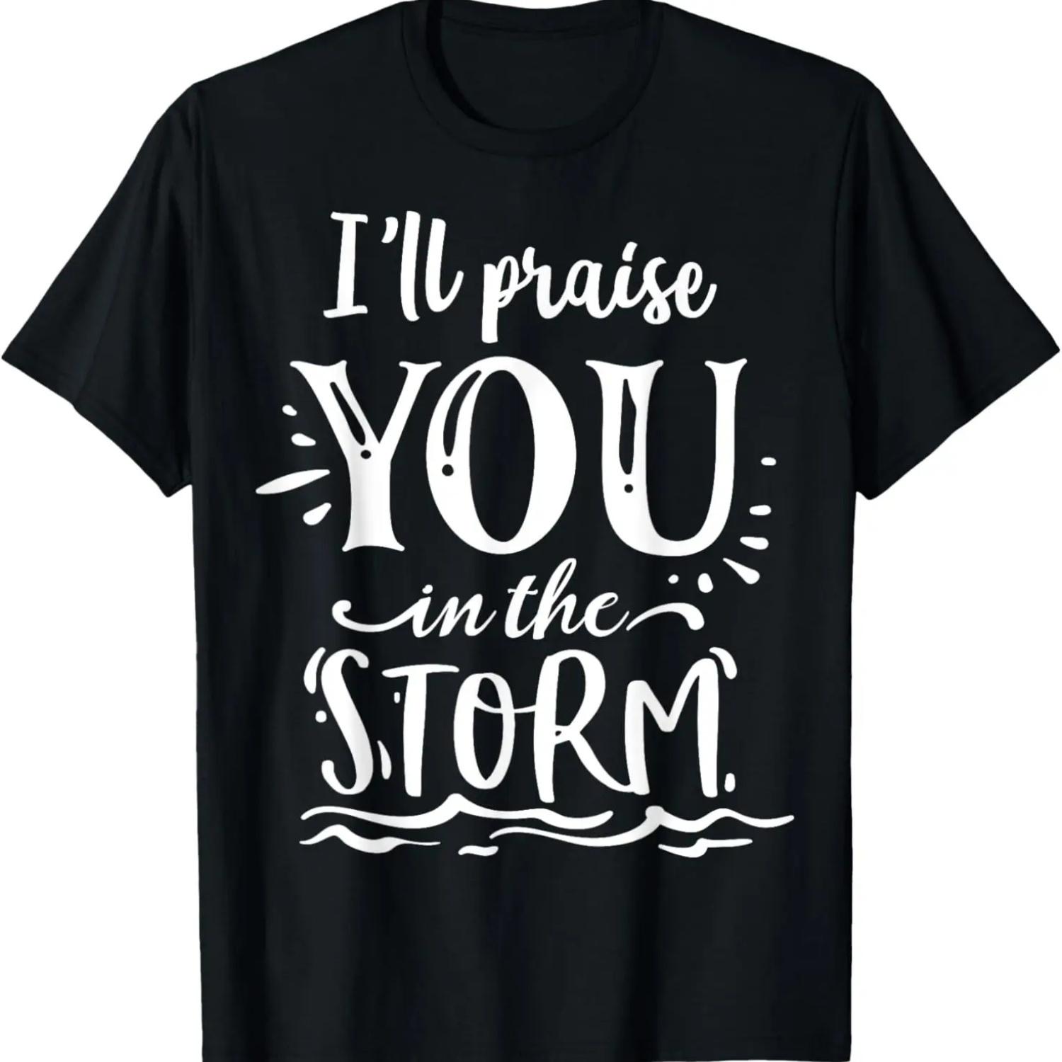 Я буду восхвалять тебя в футболке «Бог Бури Мотивация Вера» S