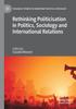 The Rethinking Politicisation In Politics, Sociology and International Relations Book