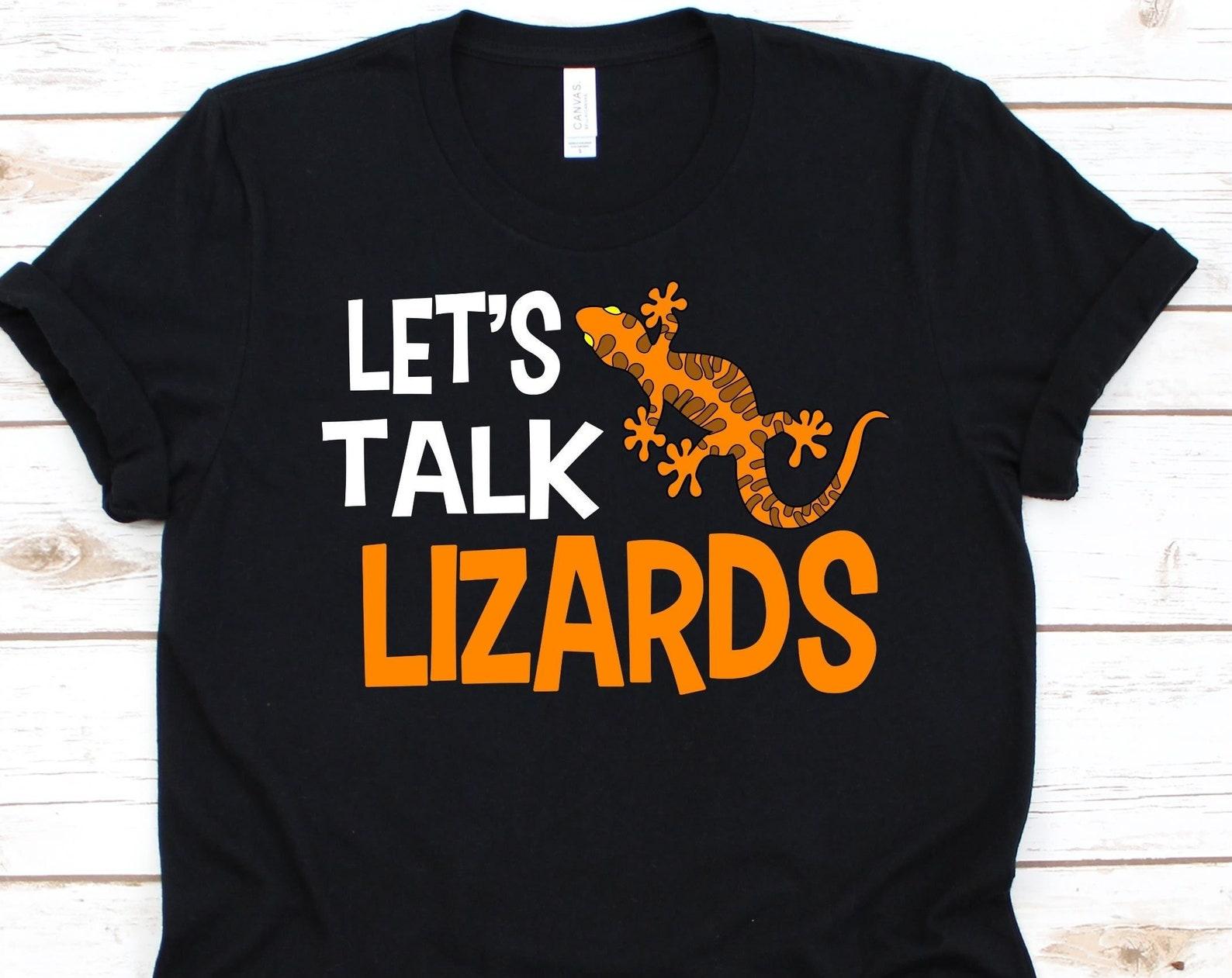 Let s Talk Lizard Shirt, Reptile Graphic, Gift For Herpetologist, Cold Blooded Animal, Lacertilia Shirt, Herpetology Design, Lizard Lovers S