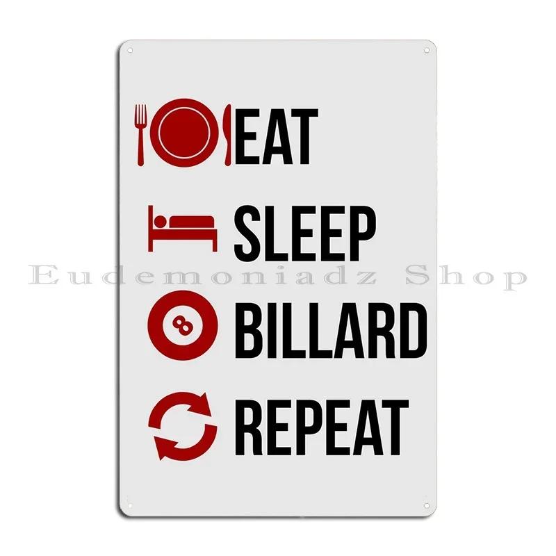 Eat Sleep Billiard Repeat Metal Sign Club Bar Club Kitchen Design Pub Iron Tin Sign Poster 20x30cm（7.8x11.8inch）