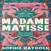 Madame Matisse by Sophie Haydock Paperback Book 9781804994375