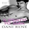 A Death To Seek by Dani Rene Paperback Book 9781739755669