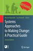 The Systems Approaches To Making Change: A Practical Guide Book