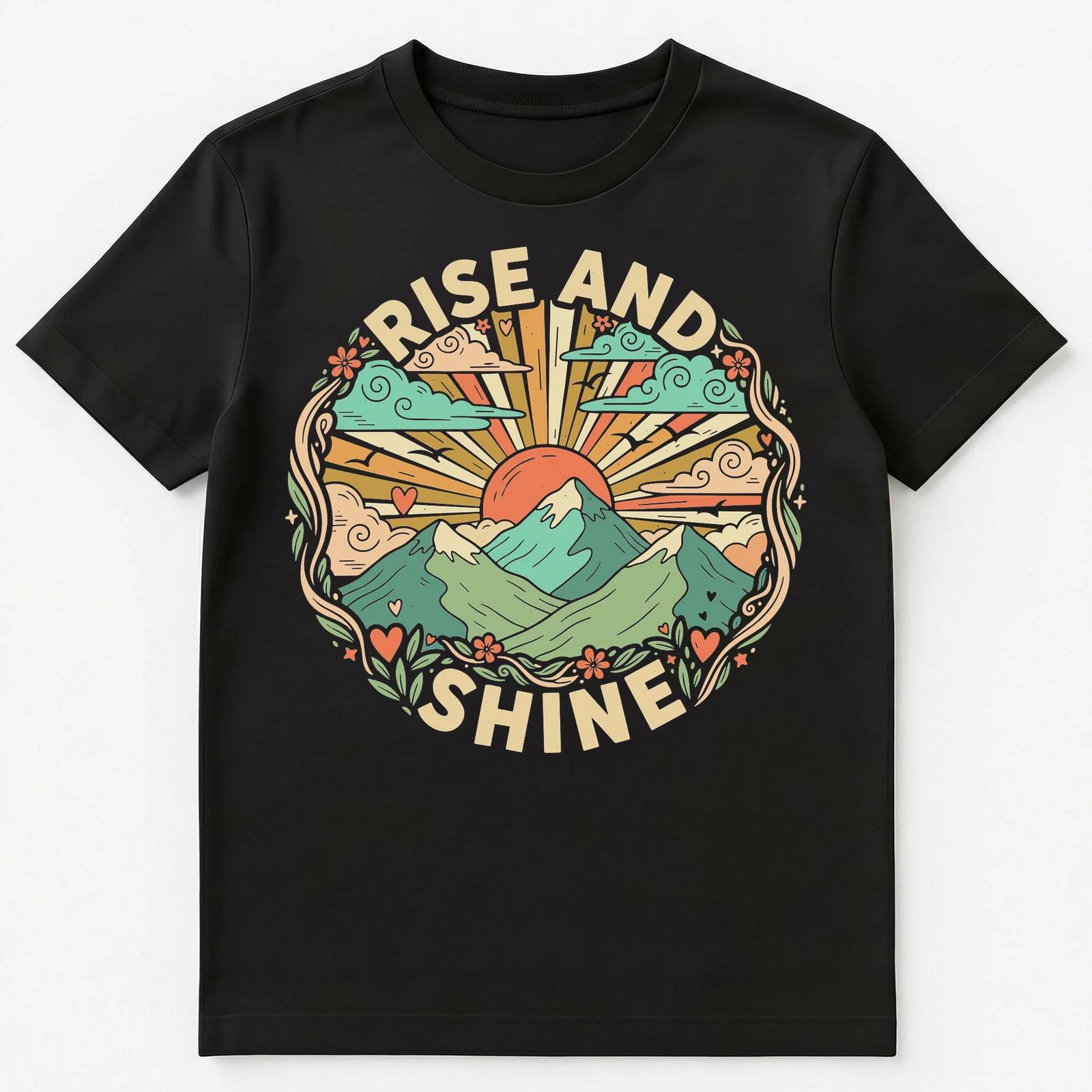 Inspiring Rise And Shine Sun And Mountain Design Unisex T-Shirt 4XL