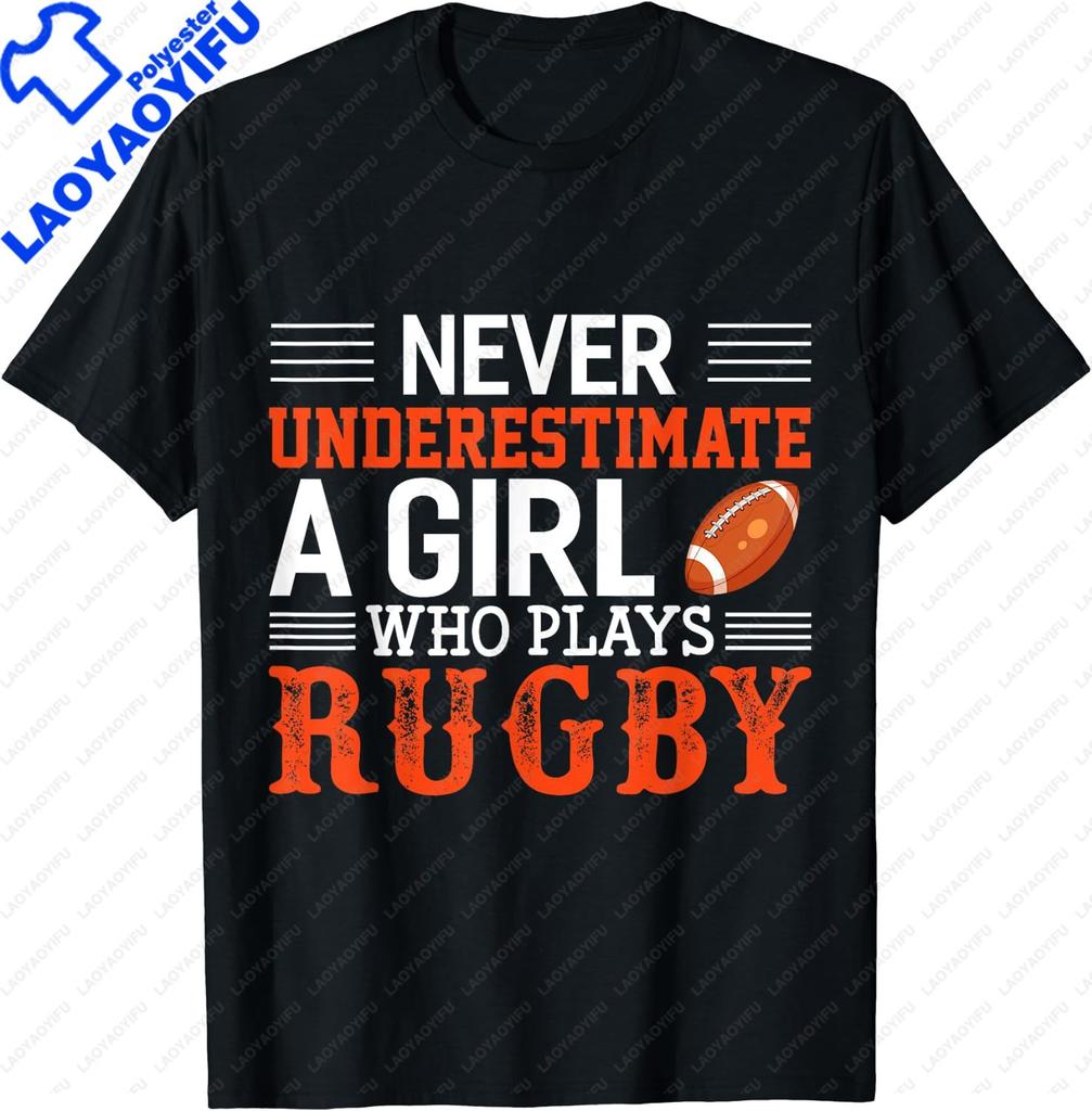 Funny Rugby Never Underestimate A Girl Who Plays Rugby TShirt Fashion Loose Women Gift TShirt Ropa Hombre