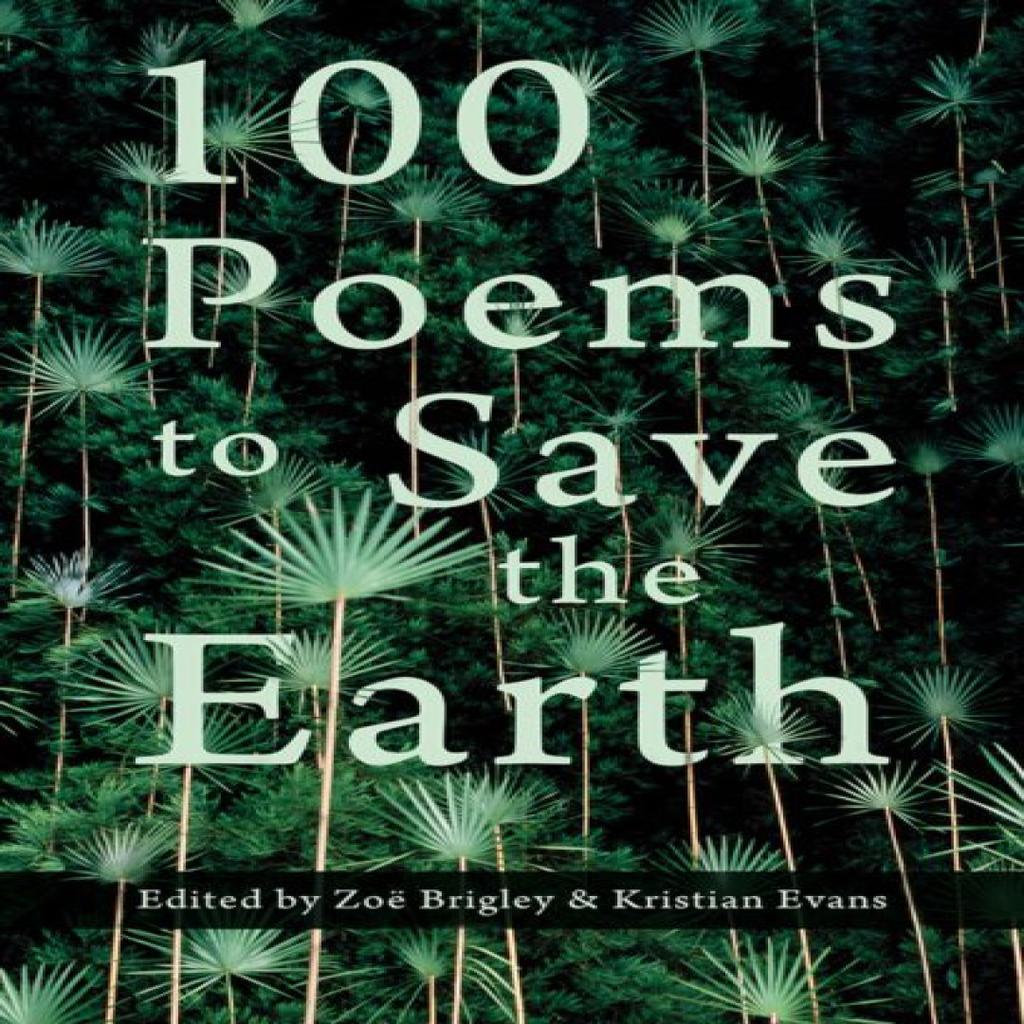 100 Poems to Save the Earth Paperback Book 9781781726242