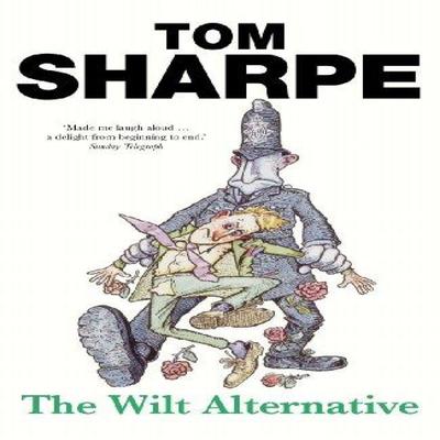 The Wilt Alternative by Tom Sharpe Paperback Book 9780099466499