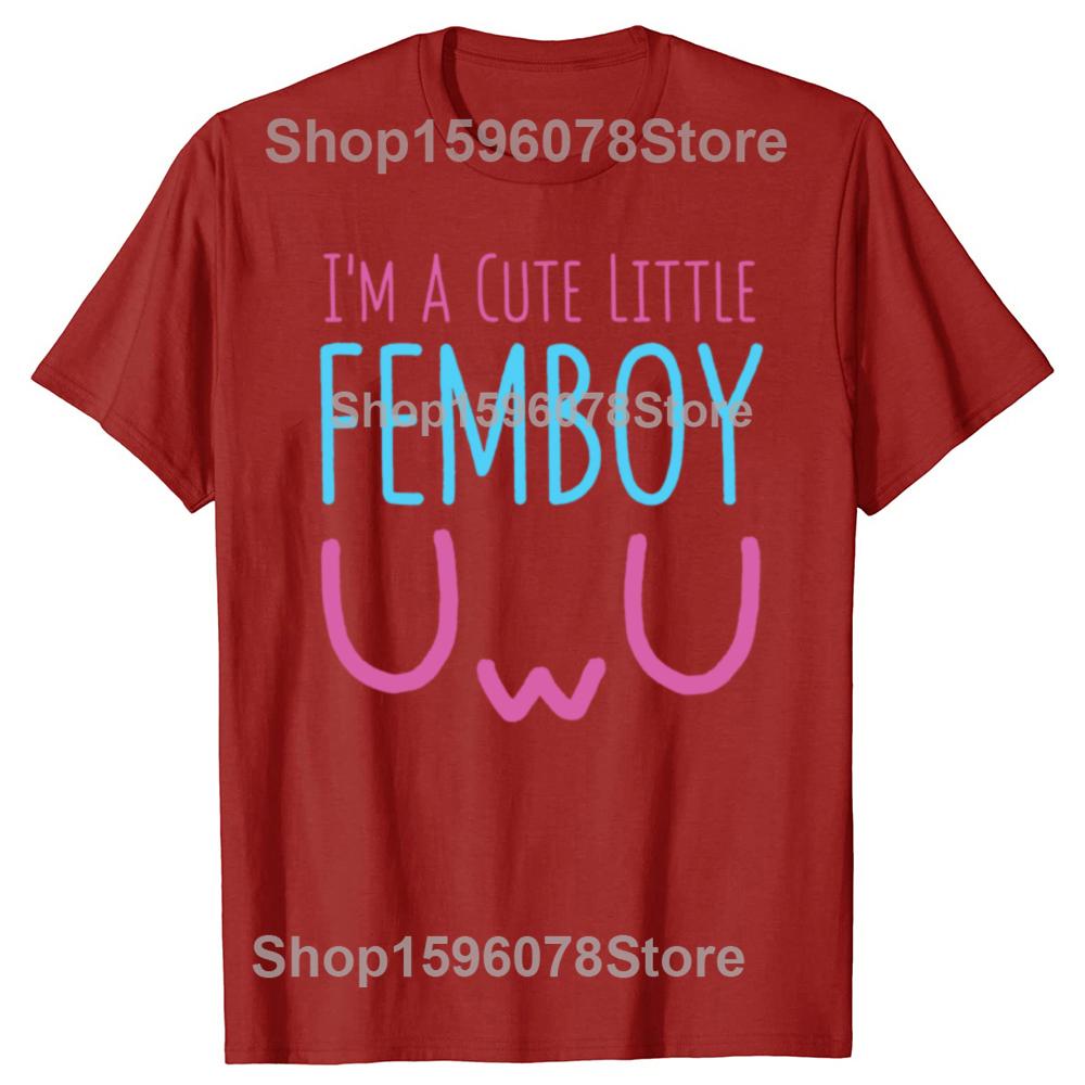 Funny I'm A Cute Little Femboy T-Shirt Graphic T Shirts Men Women Humor Streetwear Tee Shirt Short Sleeve Unisex Loose Clothing