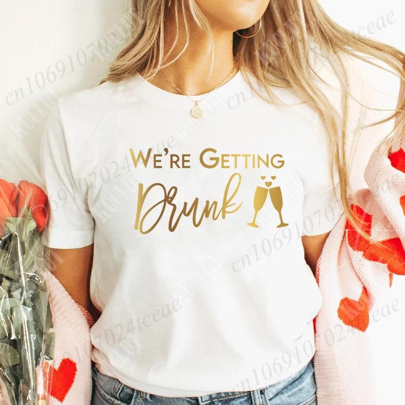 Wir betrinken uns Team Braut Brautjungfern Junggesellinnenabschied Hühnerparty Shirts, Ich heirate Junggesellinnenabschied T-Shirt, Hochzeits-Tops