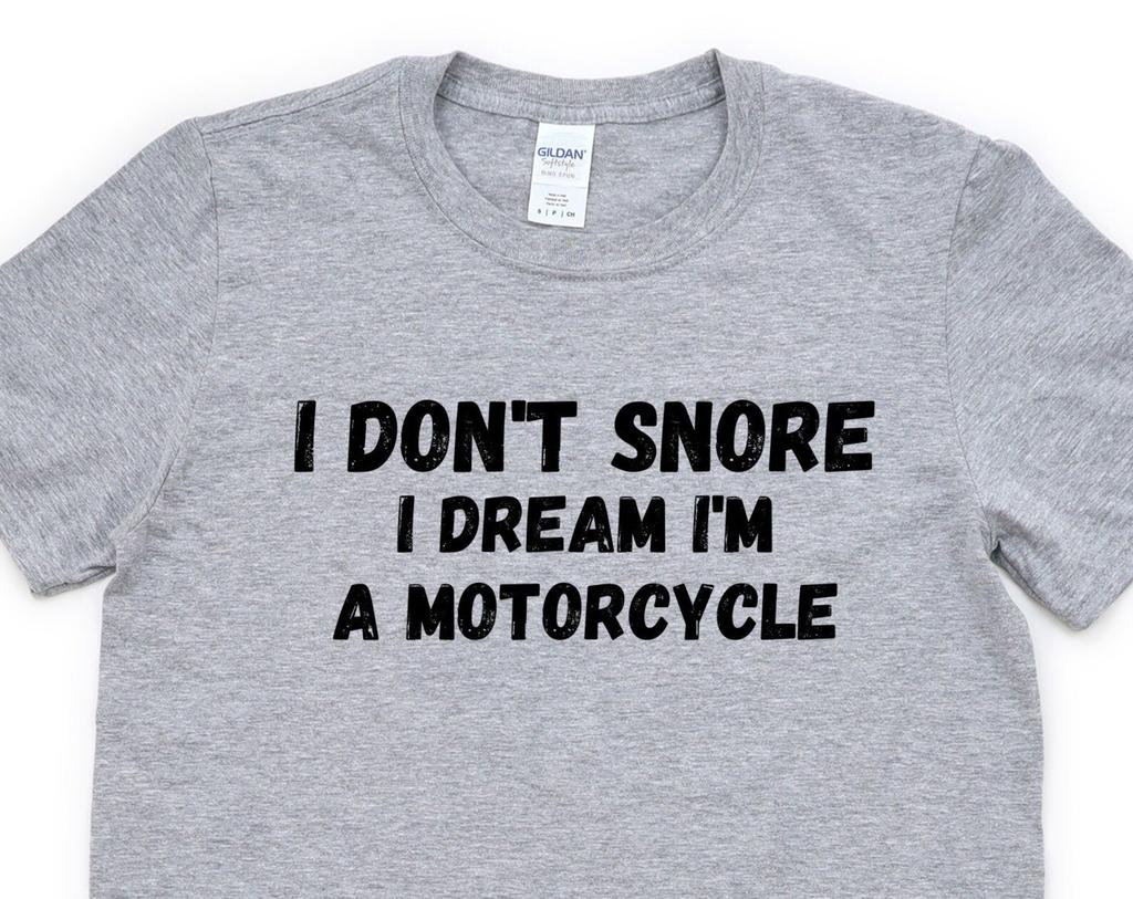 Motorcycle Dream T-Shirt: Funny Snoring Dad Gift