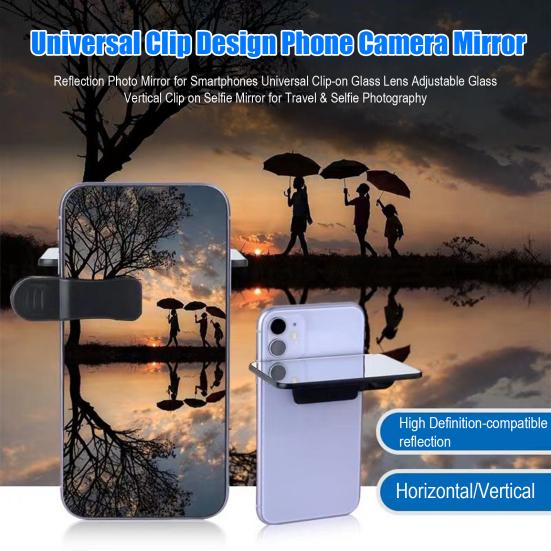 Reflection Photo Mirror for Smartphones Universal Clip-on Glass Lens Adjustable Glass Vertical Clip On Selfie Mirror for Travel & Selfie Photography
