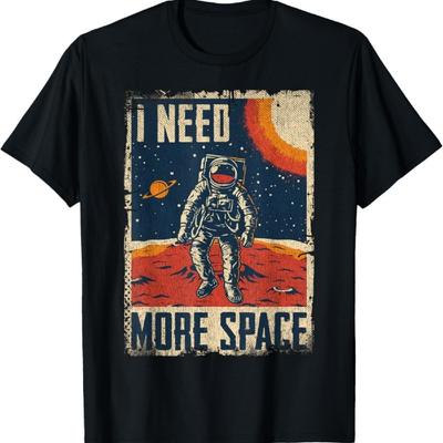 Funny Quote Space Man Astronaut Retro I Need More Space T-Shirt