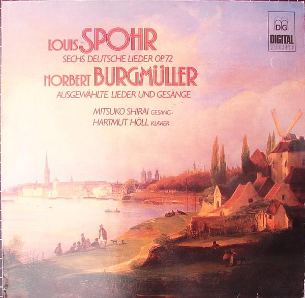 

LP Record LOUIS SPOHR NORBERT BURGMLLER Sechs Deutsche Lieder Op. 72 Ausg MDGG1244 MDG 1986 Germany Classical Used