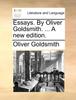 Książka Essays. by Oliver Goldsmith. a New Edition.