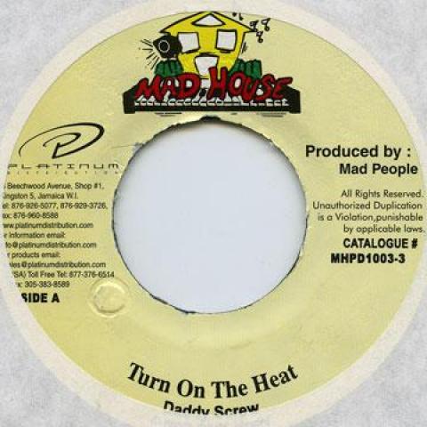 7inch Record DADDY SCREW - Turn On The Heat Mad House 1992 Jamaica Reggae, Ska & Dub