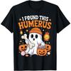 Ghost I Found This Humerus Funny Halloween Skeleton Women T-Shirt