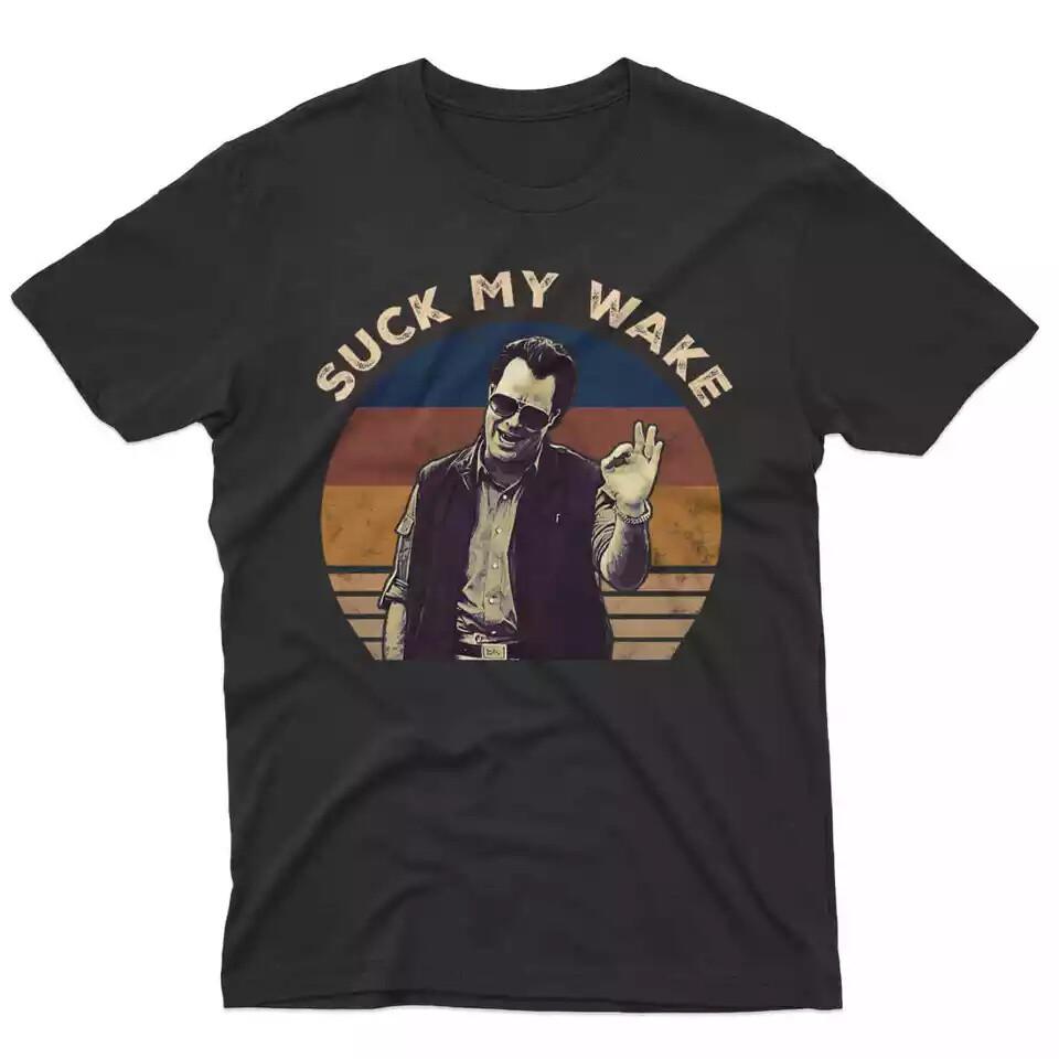 

SALE Suck My Wake Vintage Movie Shirt Gift For All Fans S-3XL Unisex T-Shirt XXXXL