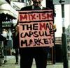 CD MAD CAPSULE MARKETS - Mix-Ism VICL500 Invitation 1994 Japan ObiJapanese Pop/Rock Used