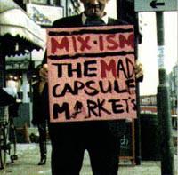 CD MAD CAPSULE MARKETS - Mix-Ism VICL500 Invitation 1994 Japan ObiJapanese Pop/Rock Used