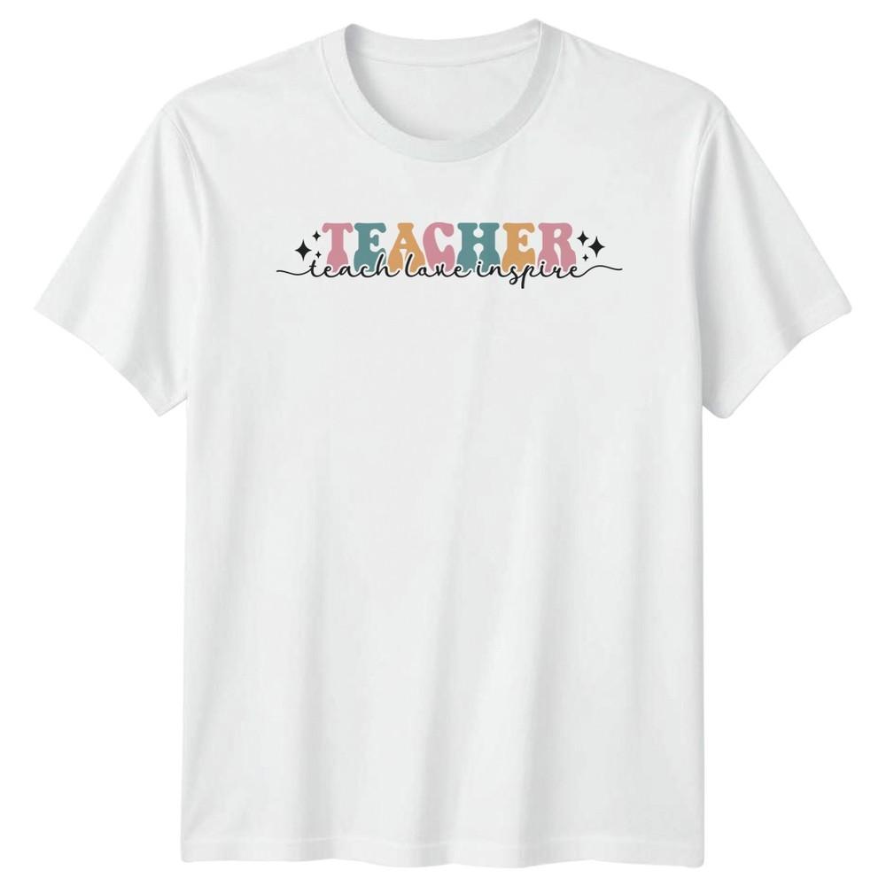 Teacher Teach Love Inspire Unisexs TShirt Teacher Appreciation Gift For Her S